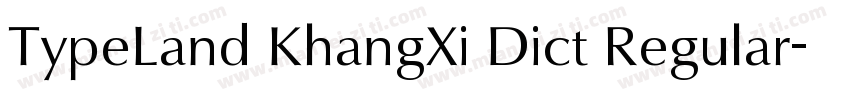 TypeLand KhangXi Dict Regular字体转换